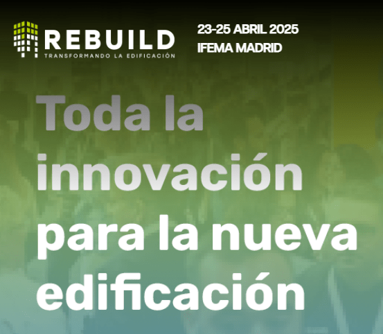 REBUILD 2025 La Cumbre de la Construcción Avanzada Llega a Madrid con